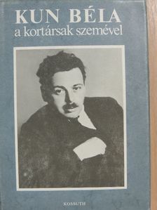 Bakó Emil - Kun Béla a kortársak szemével [antikvár]