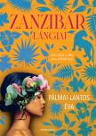 Pálmai-Lantos Éva - Zanzibár lángjai [eKönyv: epub, mobi]