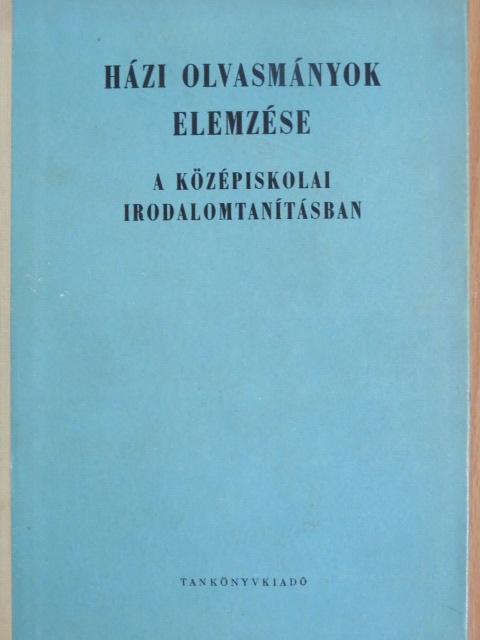 Hanzséros György - Házi olvasmányok elemzése [antikvár]