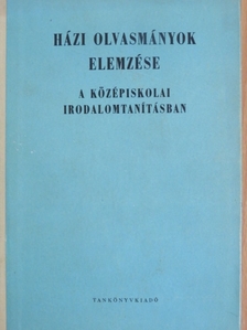Hanzséros György - Házi olvasmányok elemzése [antikvár]