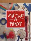 Neil Ardley - Mit tud a fény? [antikvár]