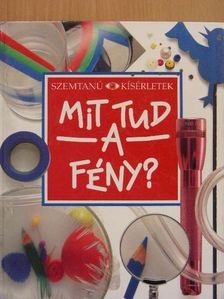 Neil Ardley - Mit tud a fény? [antikvár]