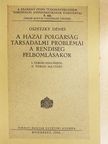 Oszetzky Dénes - A hazai polgárság társadalmi problémái a rendiség felbomlásakor [antikvár]