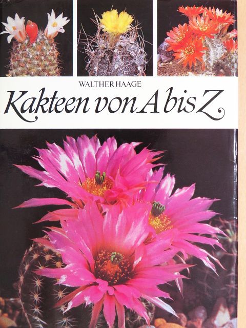Walther Haage - Kakteen von A bis Z [antikvár]