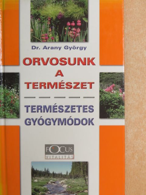 Dr. Arany György - Orvosunk a természet [antikvár]