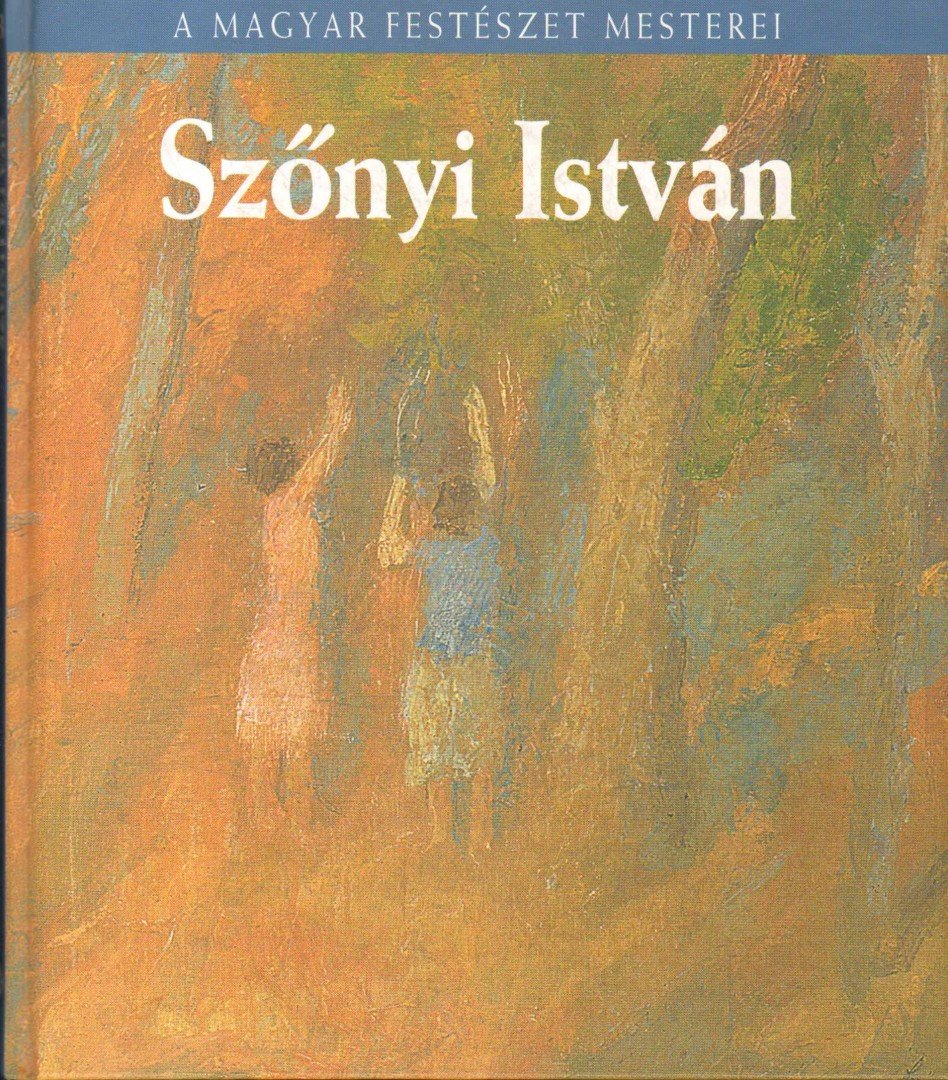 KÖPÖCZI RÓZSA - Szőnyi István [antikvár]