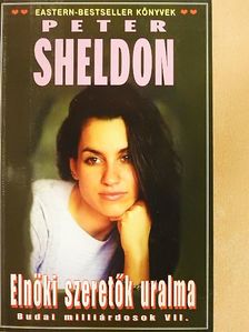 Peter Sheldon - Elnöki szeretők uralma [antikvár]