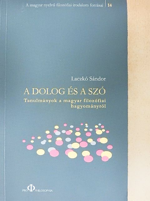 Laczkó Sándor - A dolog és a szó [antikvár]