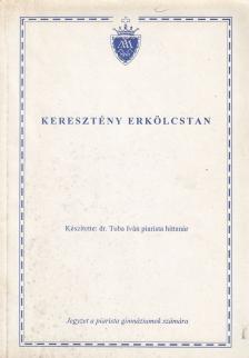 dr. Tuba Iván - Keresztény erkölcstan [antikvár]