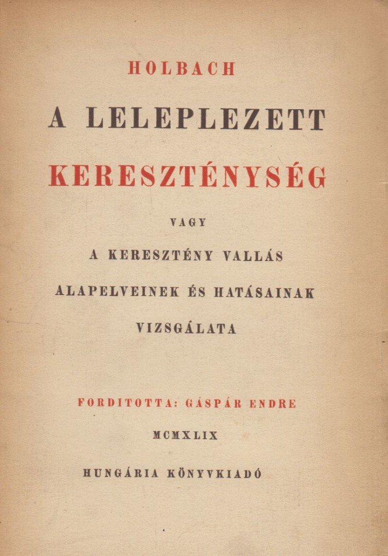 Paul Henry Holbach - A leleplezett kereszténység [antikvár]