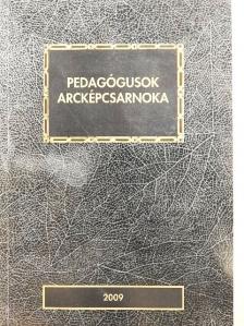 Pedagógusok arcképcsarnoka 2009 [antikvár]