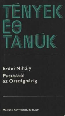 Erdei Mihály - Pusztától az országházig [antikvár]