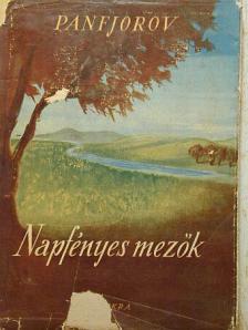 I. F. Panfjorov - Napfényes mezők [antikvár]