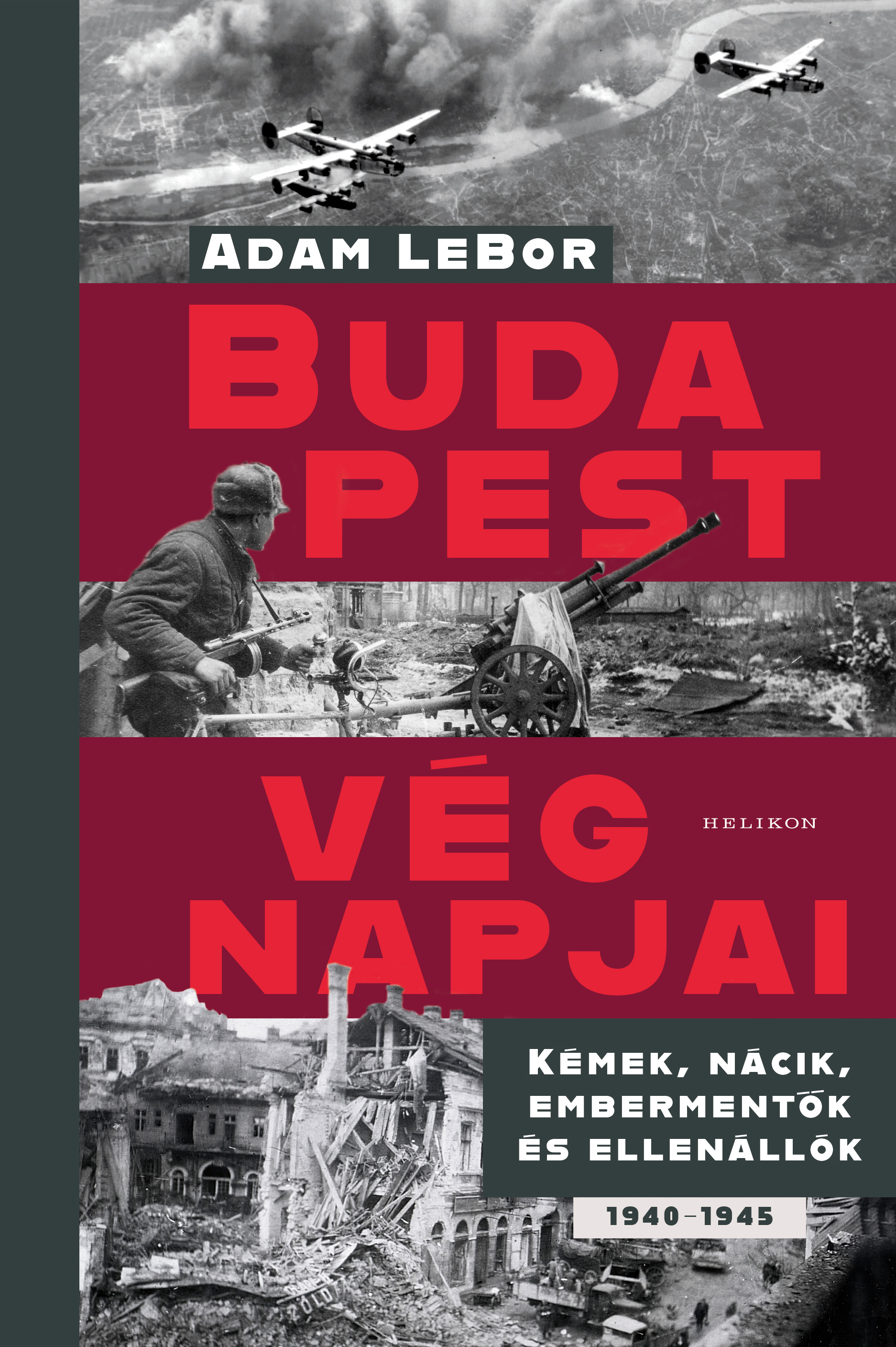 Adam LeBor - Budapest végnapjai [eKönyv: epub, mobi]