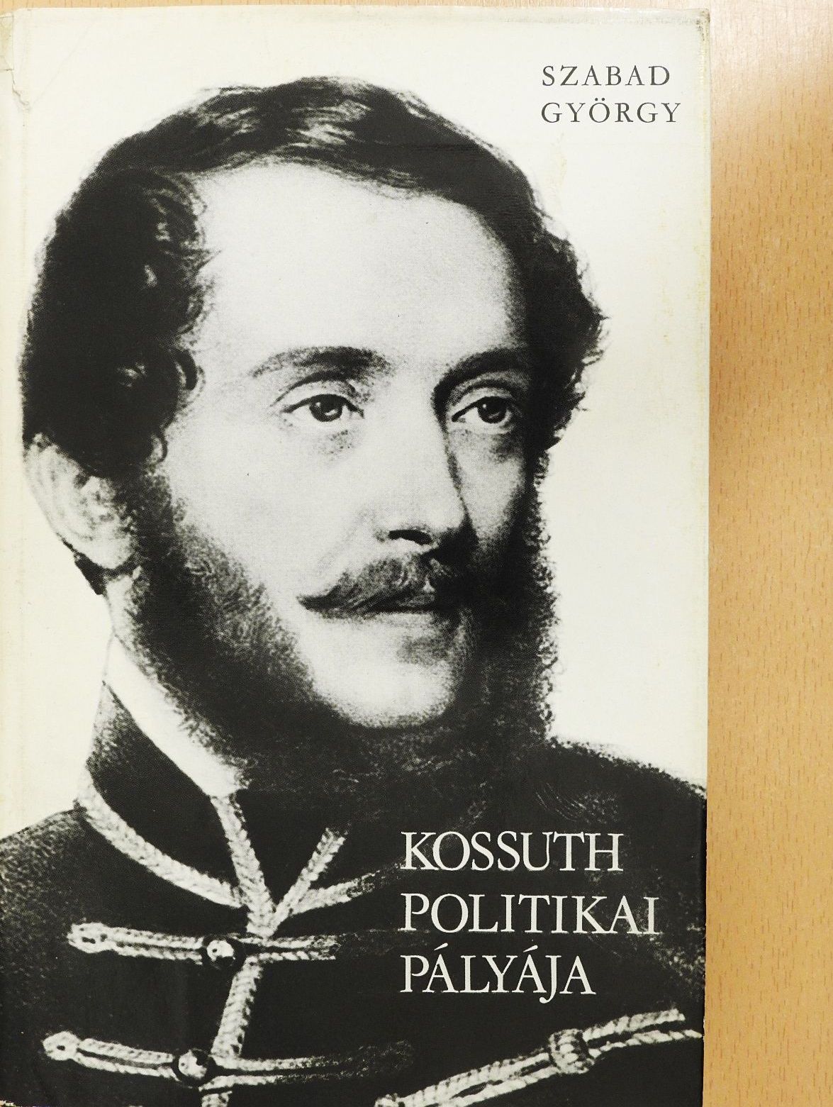Szabad György - Kossuth politikai pályája (dedikált példány) [antikvár]