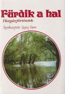 SZÁSZ IMRE - Fürdik a hal [antikvár]