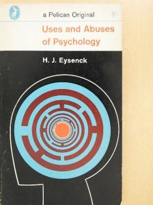 H. J. Eysenck - Uses and Abuses of Psychology [antikvár]