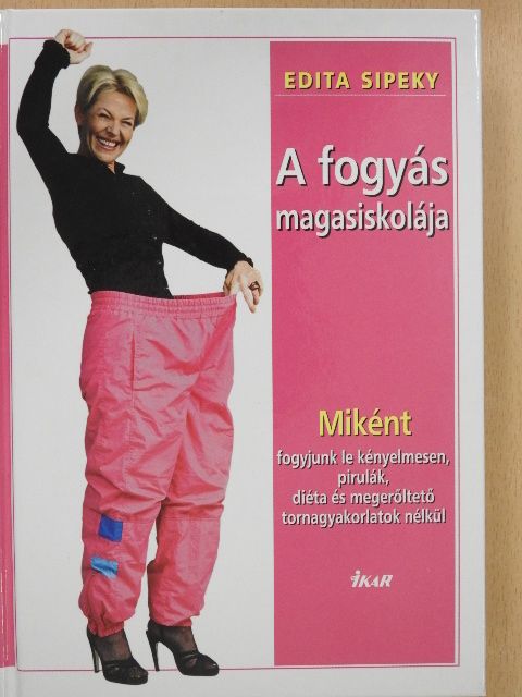 Edita Sipeky - A fogyás magasiskolája [antikvár]