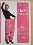 Edita Sipeky - A fogyás magasiskolája [antikvár]