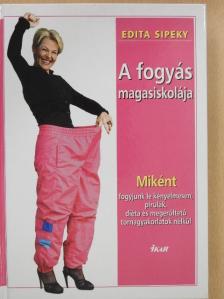 Edita Sipeky - A fogyás magasiskolája [antikvár]