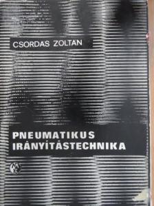 Csordás Zoltán - Pneumatikus irányítástechnika [antikvár]
