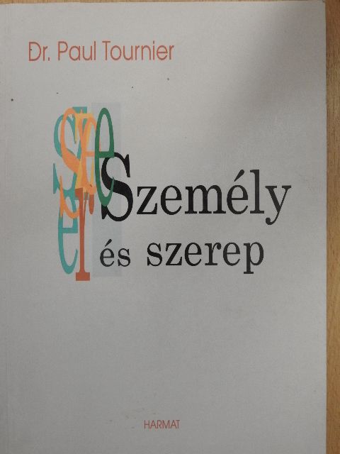 Dr. Paul Tournier - Személy és szerep [antikvár]