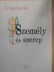 Dr. Paul Tournier - Személy és szerep [antikvár]