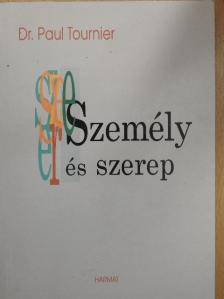 Dr. Paul Tournier - Személy és szerep [antikvár]