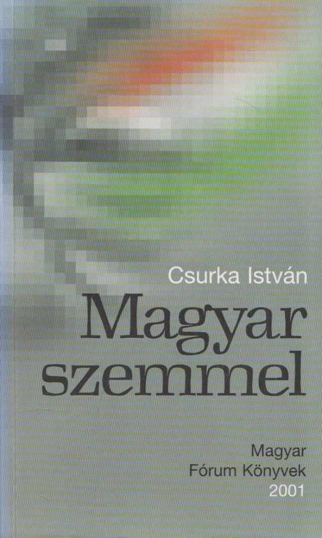 Csurka István - Magyar szemmel [antikvár]