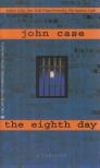 Case, John - The Eighth Day [antikvár]