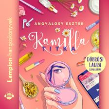 Angyalosy Eszter - Kamilla titka [eHangoskönyv]