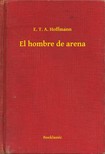 E. T. A. Hoffmann - El hombre de arena [eKönyv: epub, mobi]