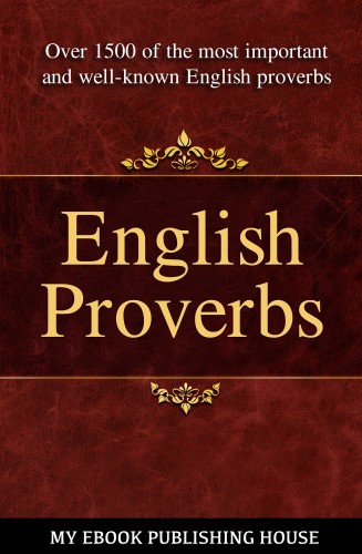 House My Ebook Publishing - English Proverbs [eKönyv: epub, mobi]