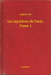 Eugene Sue - Les mysteres de Paris. Tome 1 [eKönyv: epub, mobi]