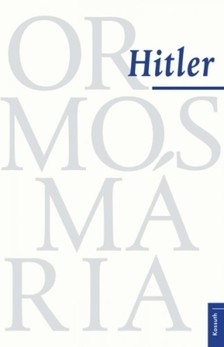 Ormos Mária - Hitler [eKönyv: epub, mobi]