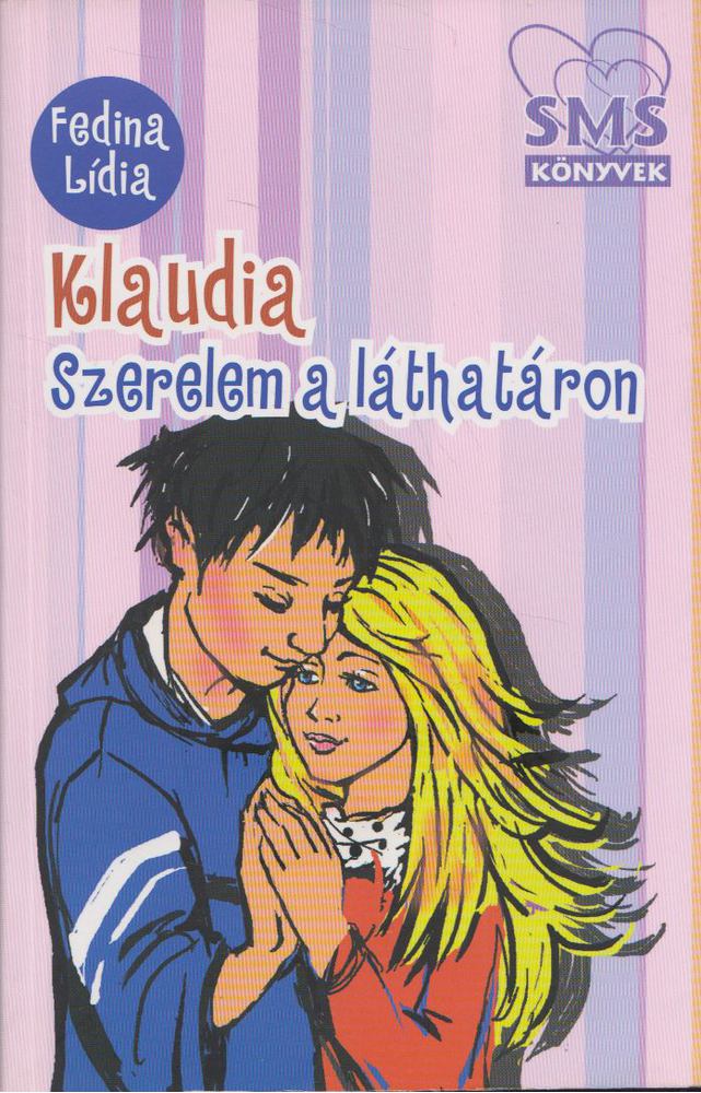 Fedina Lídia - Klaudia - Szerelem a láthatáron [antikvár]