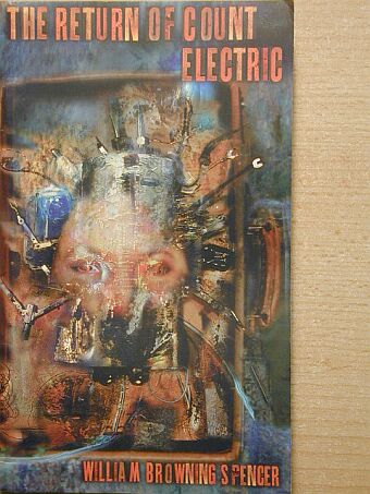 William Browning Spencer - The Return of Count Electric [antikvár]