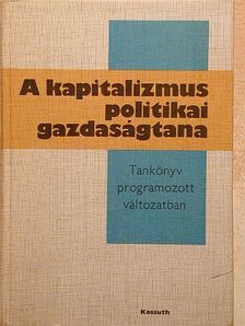 Gacsályi István - A kapitalizmus politikai gazdaságtana [antikvár]