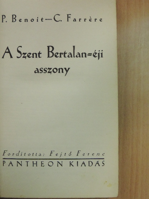 Claude Farrére - A Szent Bertalan-éji asszony [antikvár]