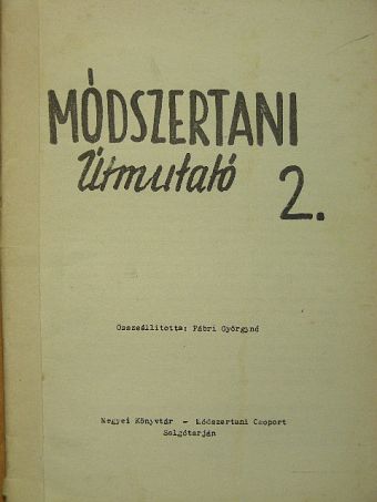 Módszertani útmutató 2./A salgótarjáni Megyei Könyvtár csoportos foglalkozásai [antikvár]