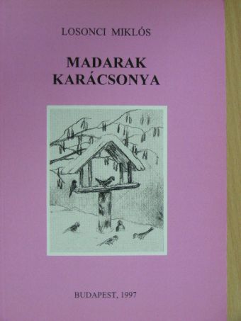 Losonci Miklós - Madarak karácsonya [antikvár]