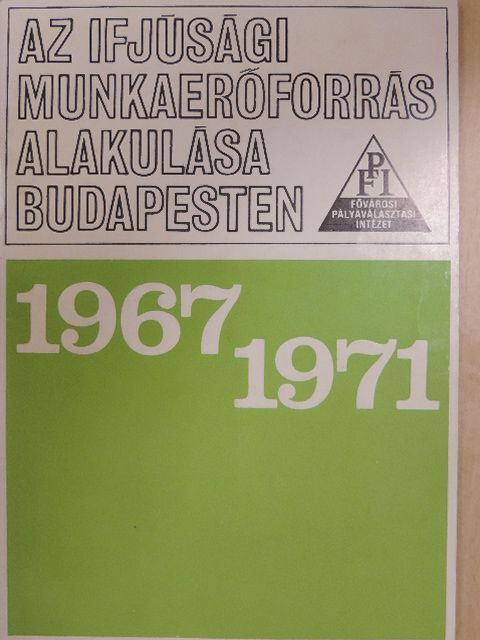 Csizmazia Károlyné - Az ifjúsági munkaerőforrás alakulása Budapesten [antikvár]