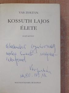 Vas Zoltán - Kossuth Lajos élete I-II. (dedikált példány) [antikvár]