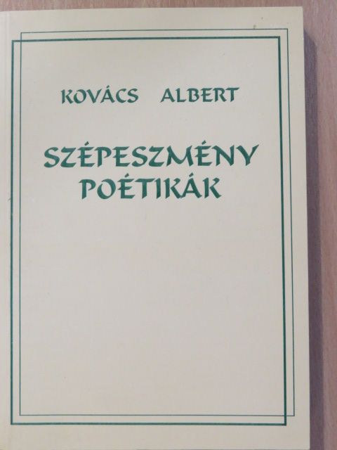 Kovács Albert - Szépeszmény poétikák (aláírt példány) [antikvár]
