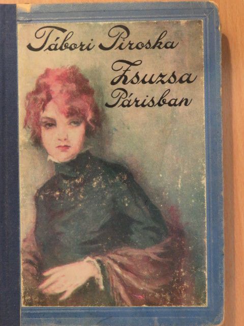 Z. Tábori Piroska - Zsuzsa Párisban [antikvár]