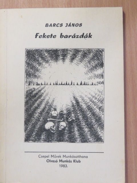 Barcs János - Fekete barázdák (dedikált példány) [antikvár]
