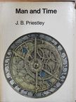 J. B. Priestley - Man and Time [antikvár]