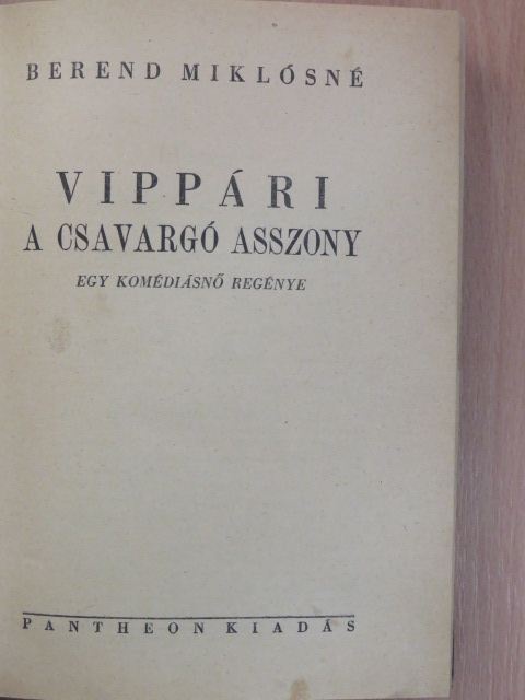 Berend Miklósné - Vippári a csavargó asszony [antikvár]