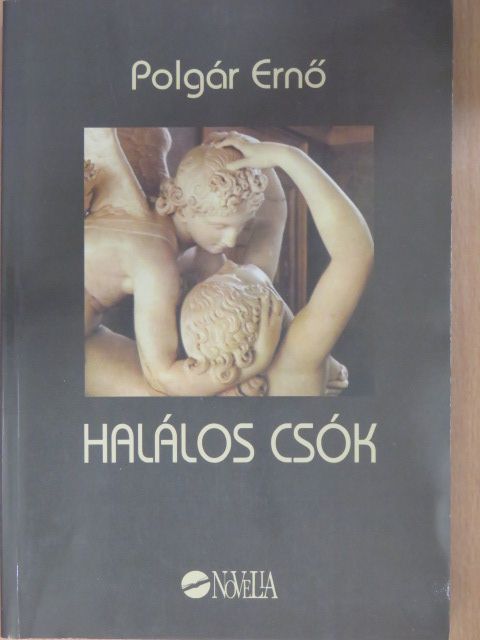 Polgár Ernő - Halálos csók (dedikált példány) [antikvár]