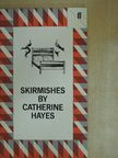 Catherine Hayes - Skirmishes [antikvár]